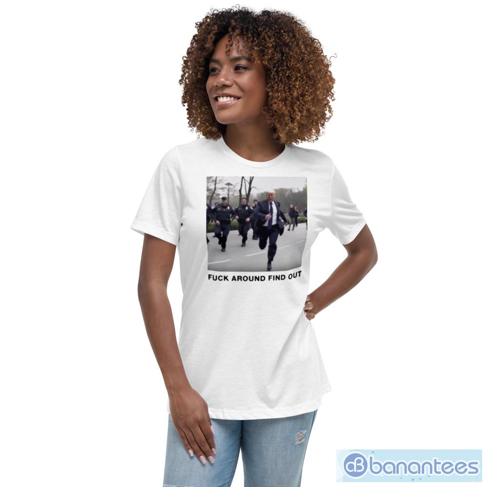 Donald Trump fuck around find out shirt - Womens Relaxed Short Sleeve Jersey Tee Donald Trump fuck around find out shirt - Womens Relaxed Short Sleeve Jersey Tee