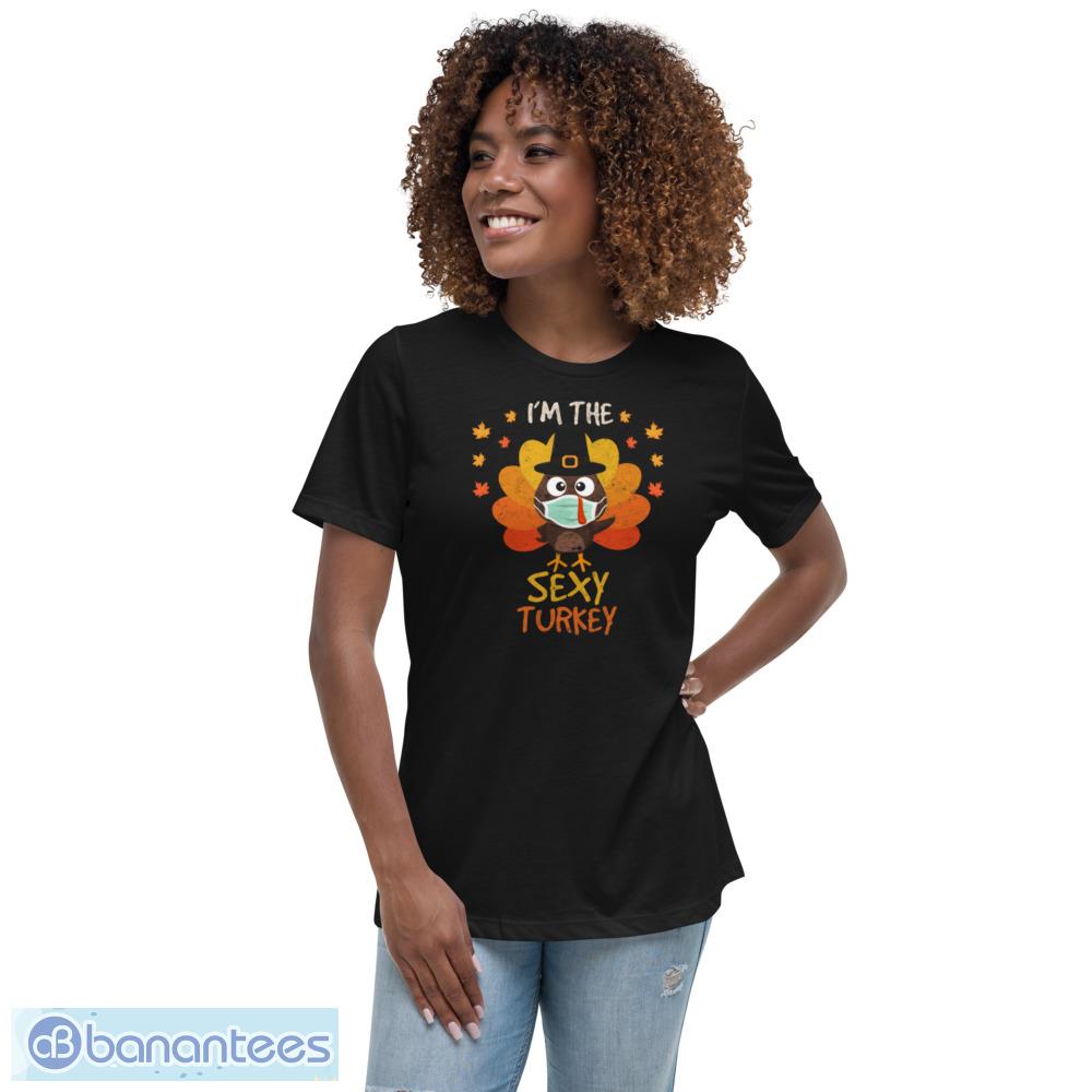 I'm the Sexy Turkey Funny Thanksgiving 2023 Face T shirt - Banantees