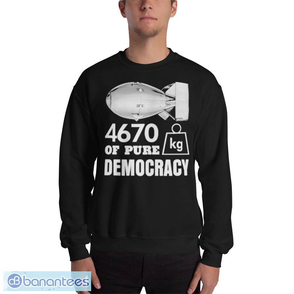 Memeabletees Merch 4670 Kg Of Pure Democracy shirt - 18000 Unisex Heavy Blend Crewneck Sweatshirt Memeabletees Merch 4670 Kg Of Pure Democracy shirt - 18000 Unisex Heavy Blend Crewneck Sweatshirt