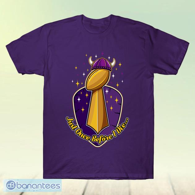 Just Once Viking Shop - Vikings Fans, T-Shirts, Minnesota Vikings