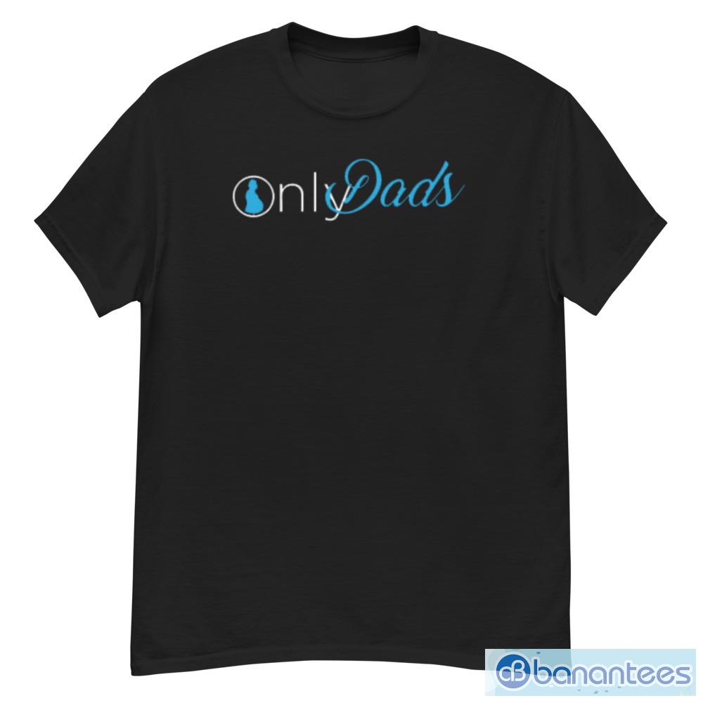 Only dads Unisex T-Shirt - G500 Men’s Classic T-Shirt