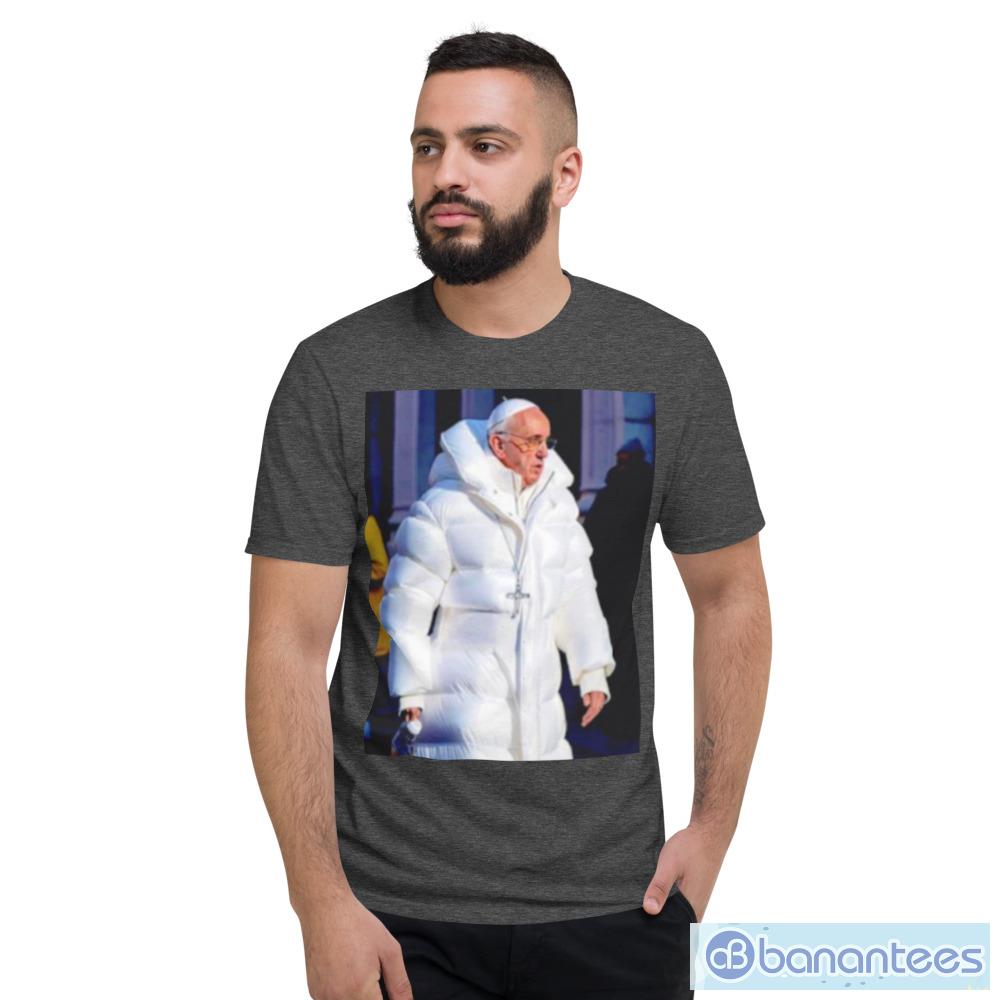 Pope Francis Wearing Jacket All White Shirt - Short Sleeve T-Shirt-1 Pope Francis Wearing Jacket All White Shirt - Short Sleeve T-Shirt-1