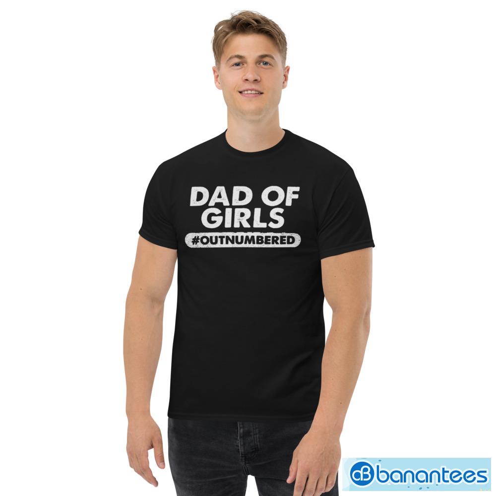 Girl Dad Shirt, Cute Father's Day Gift, Outnumbered