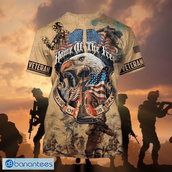 Home Of The Free Because Of The Brave Us Veteran Tshirt 3D Hoodie All Over Print - Home Of The Free - Because Of The Brave - Us Veteran - Hawaiian Shirt_12