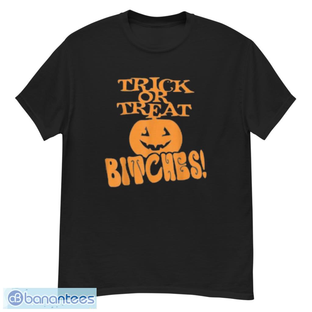 Trick Or Treat Bitches Halloween Scary Costume Halloween T-Shirt Product Photo 1
