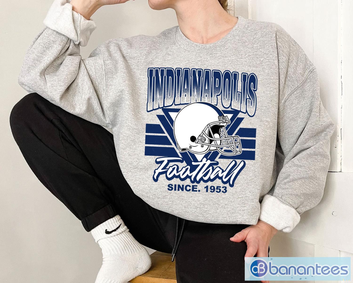 Indianapolis Colts for the Shoe Indianapolis Colts Football Established  1953 shirt, hoodie, sweater, long sleeve and tank top