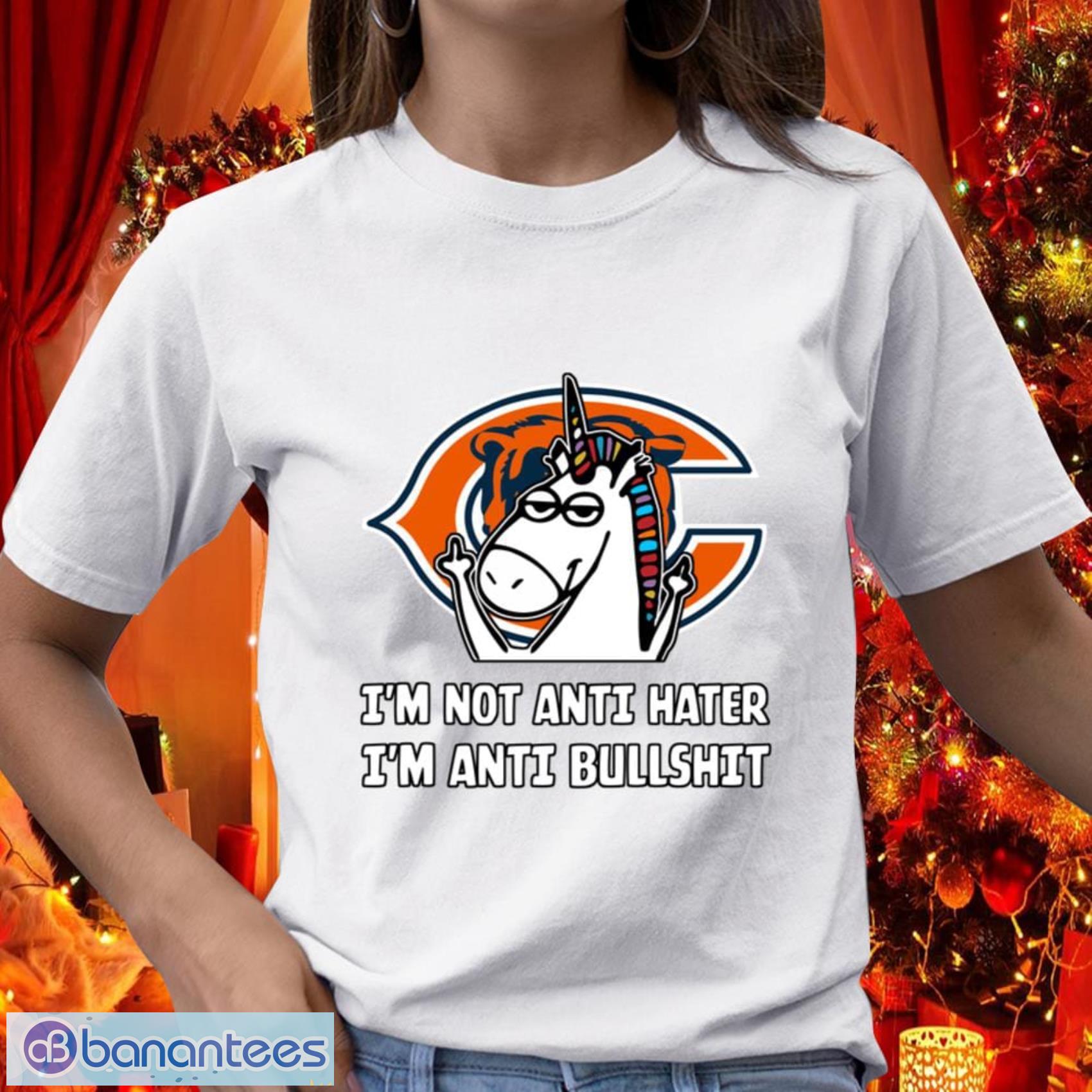 Chicago Bears NFL Football Unicorn I'm Not Anti Hater I'm Anti Bullshit T  Shirt - Banantees