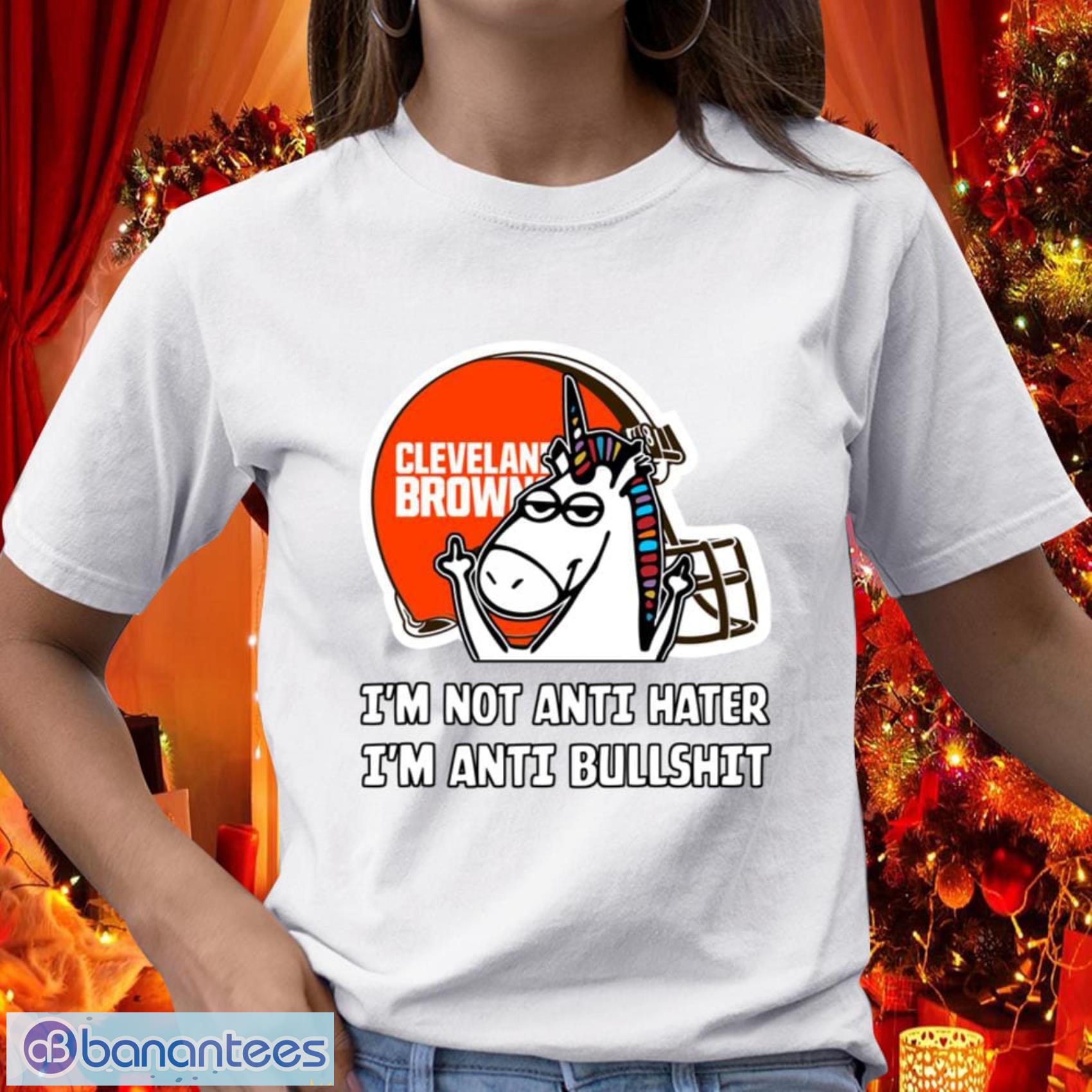 Cleveland Browns NFL Football Unicorn I'm Not Anti Hater I'm Anti