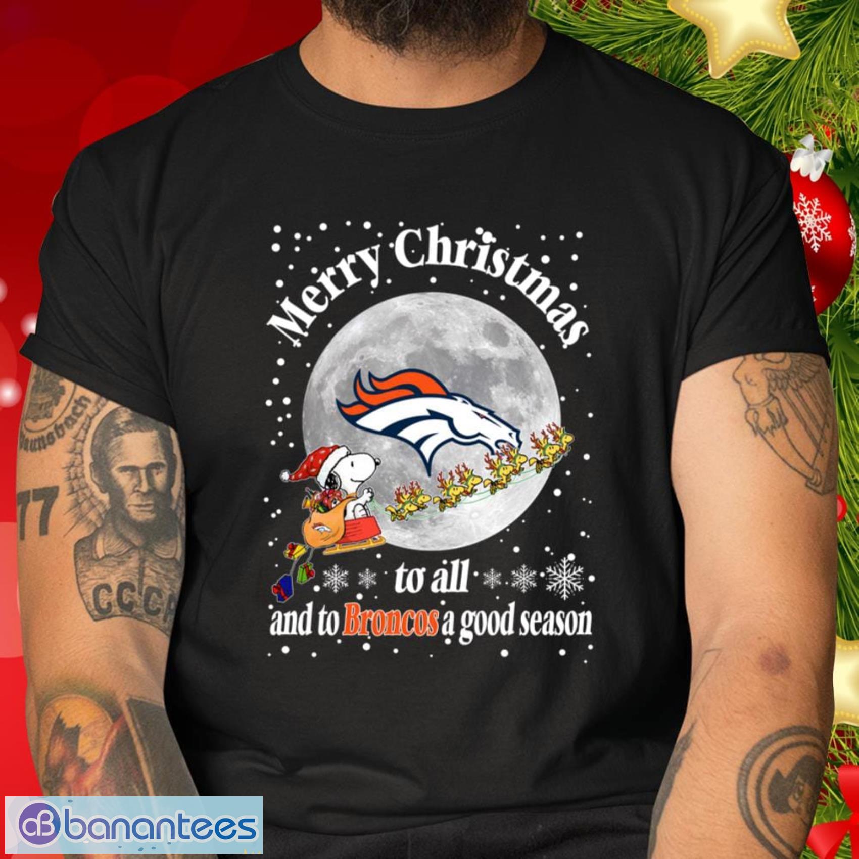 Denver Broncos Merry Christmas To All And To Broncos A Good Season NFL  Football Sports T Shirt - Banantees