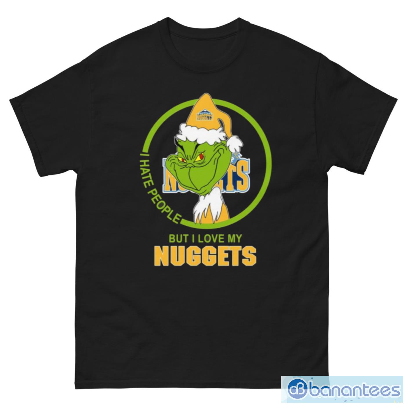 Denver Nuggets NBA Christmas Grinch I Hate People But I Love My Favorite Basketball Team T Shirt - G500 Men’s Classic Tee
