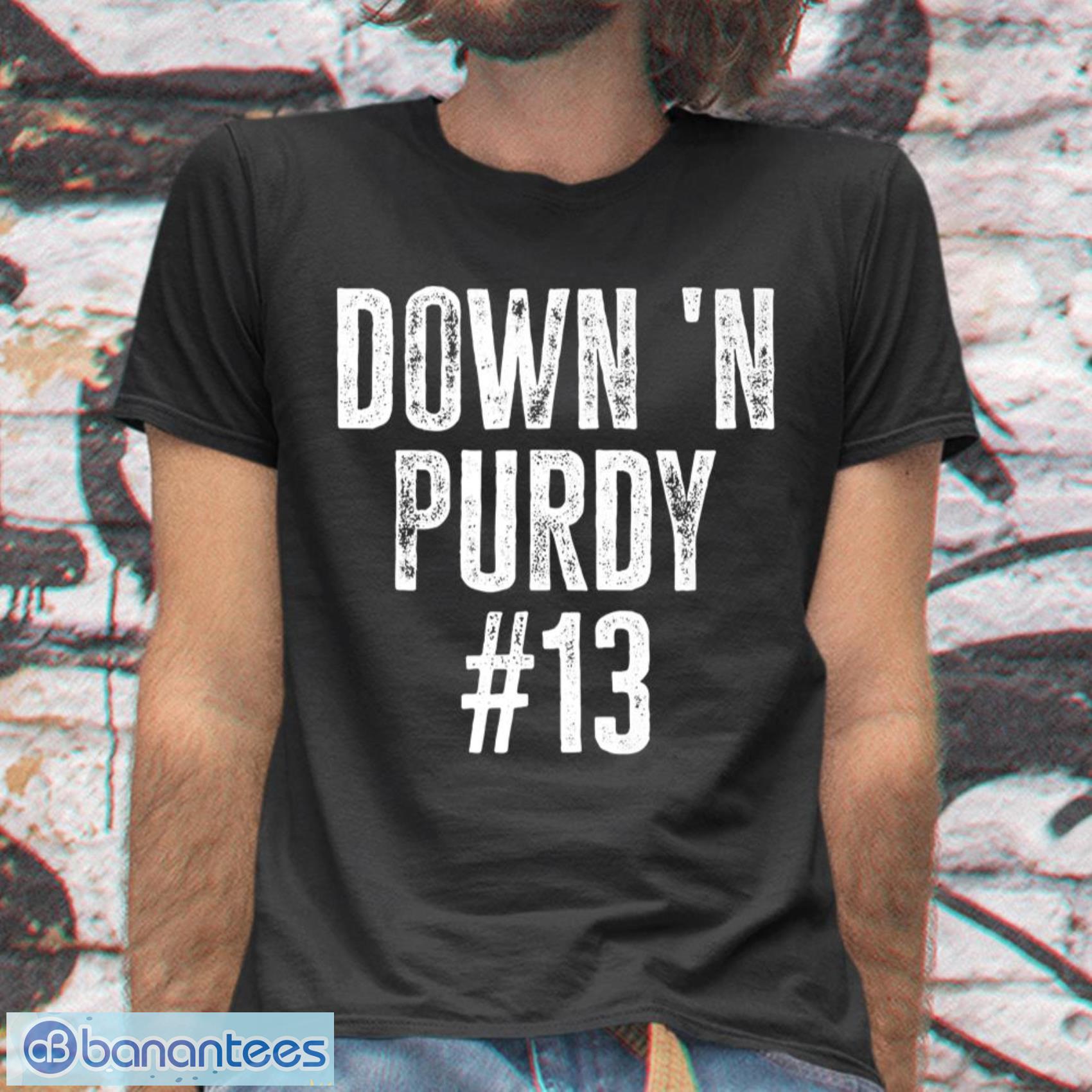 Purdy Purdy Purdy Good Football Quarterback Brock Purdy T-Shirt