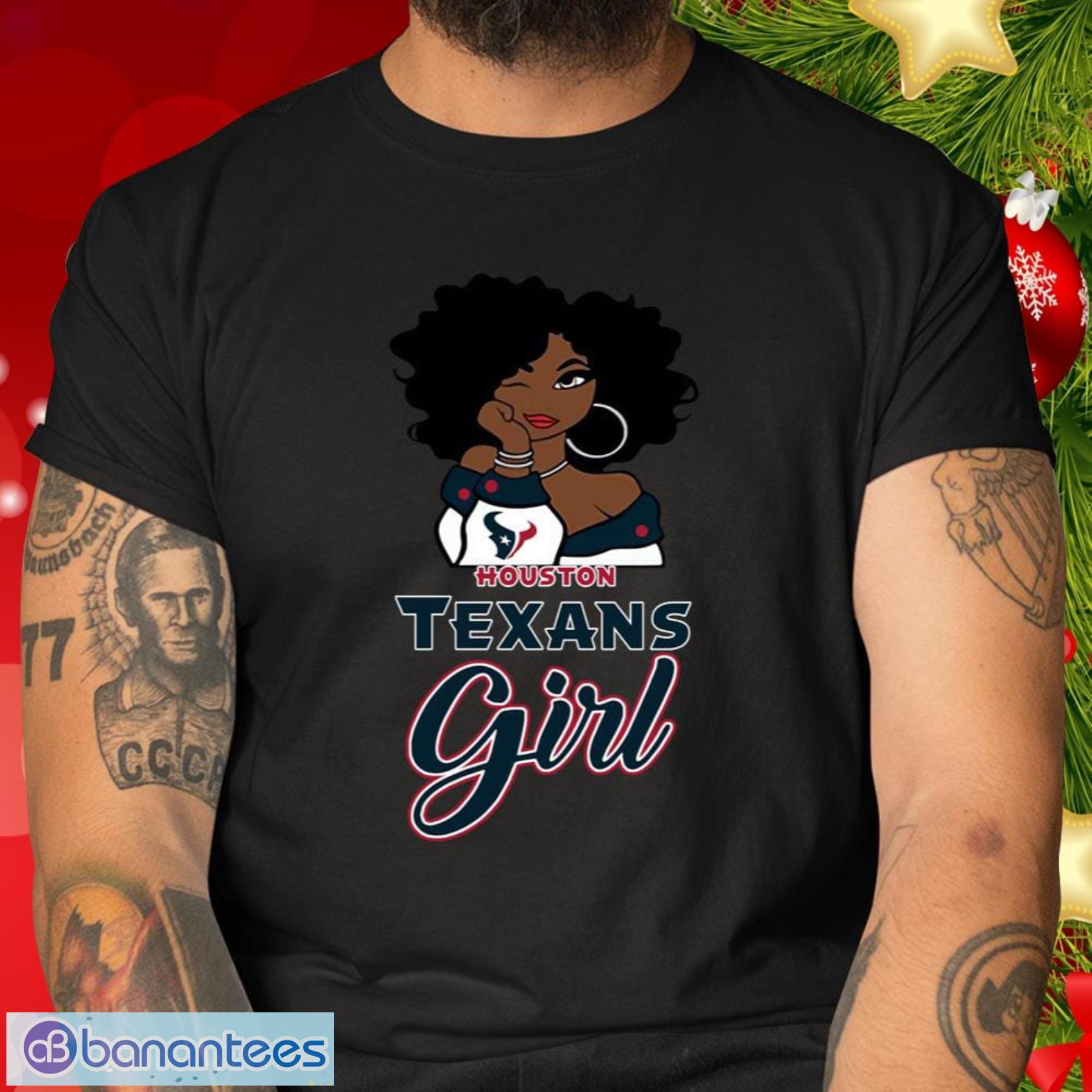 Black Woman Houston Texans Girl Shirt, hoodie, sweater, long sleeve and  tank top