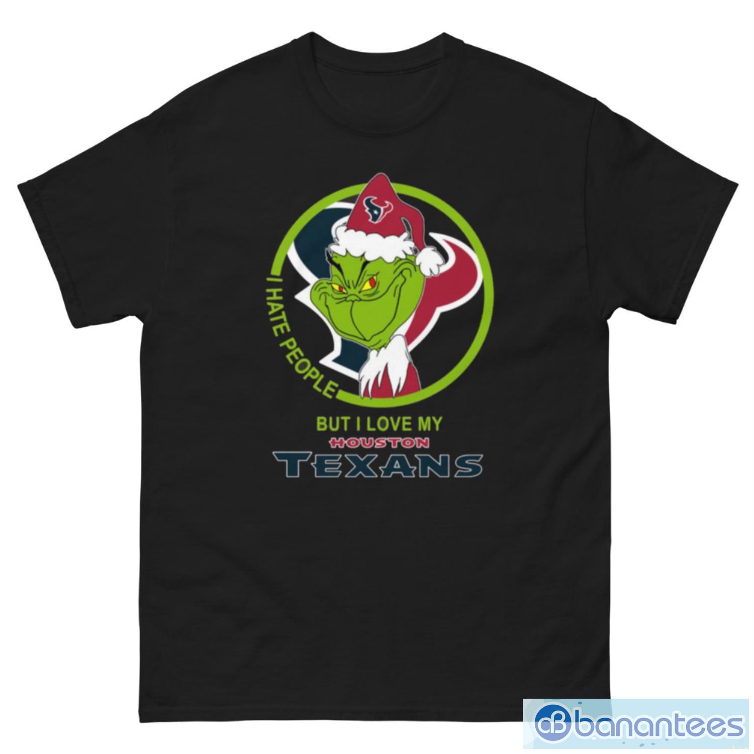 Houston Texans NFL Christmas Grinch I Hate People But I Love My Favorite Football Team T Shirt - G500 Men’s Classic Tee