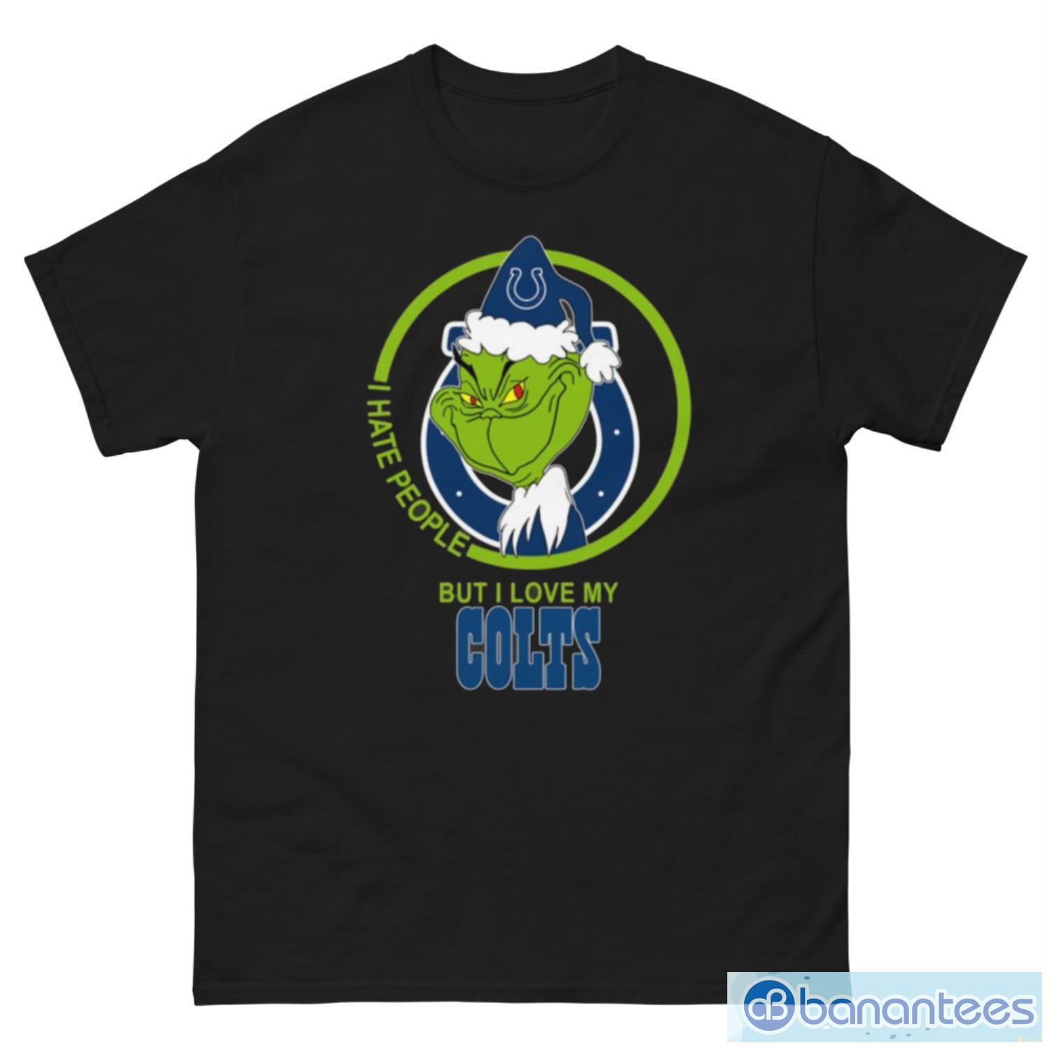 Indianapolis Colts NFL Christmas Grinch I Hate People But I Love My Favorite Football Team T Shirt - G500 Men’s Classic Tee