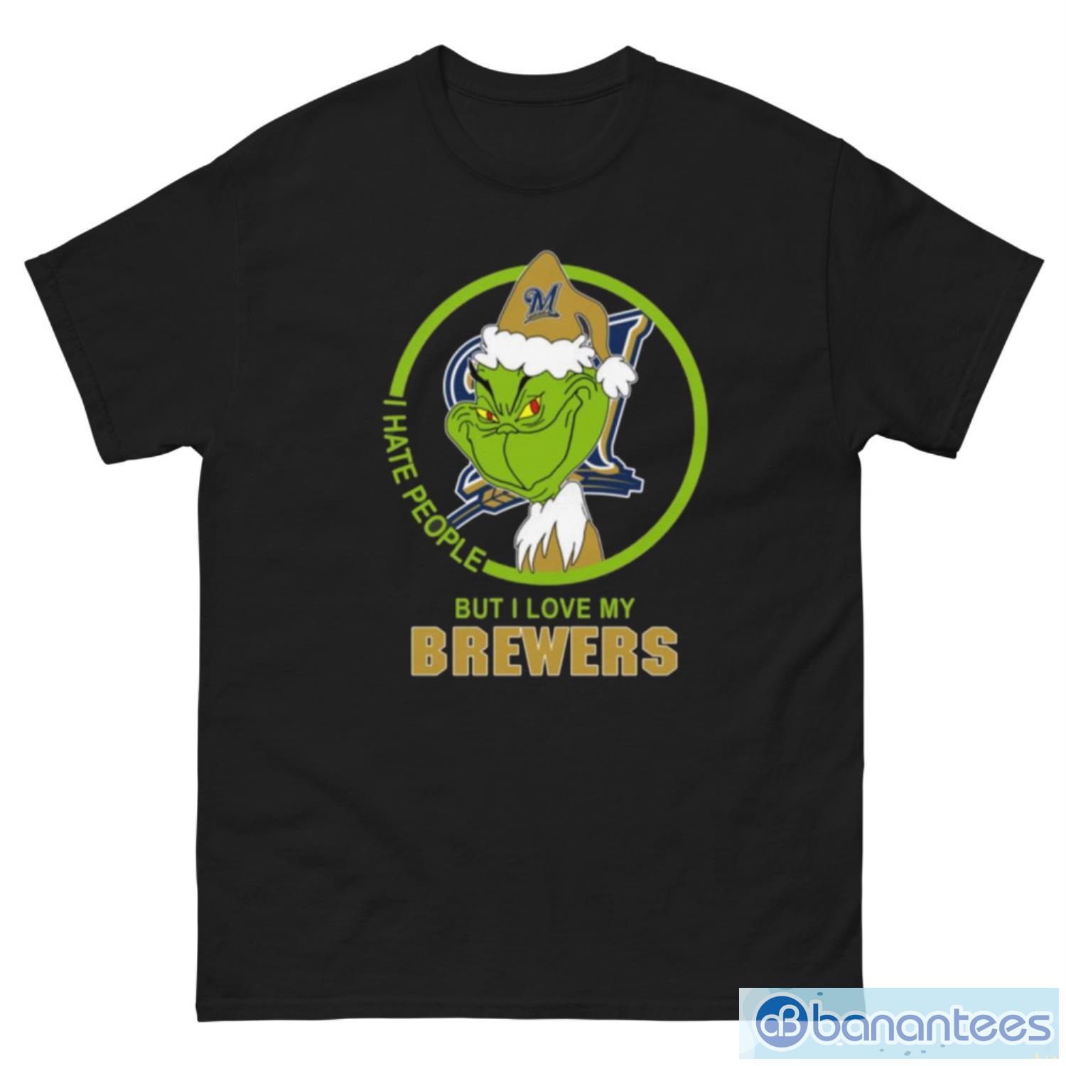Milwaukee Brewers MLB Christmas Grinch I Hate People But I Love My Favorite Baseball Team T Shirt - G500 Men’s Classic Tee