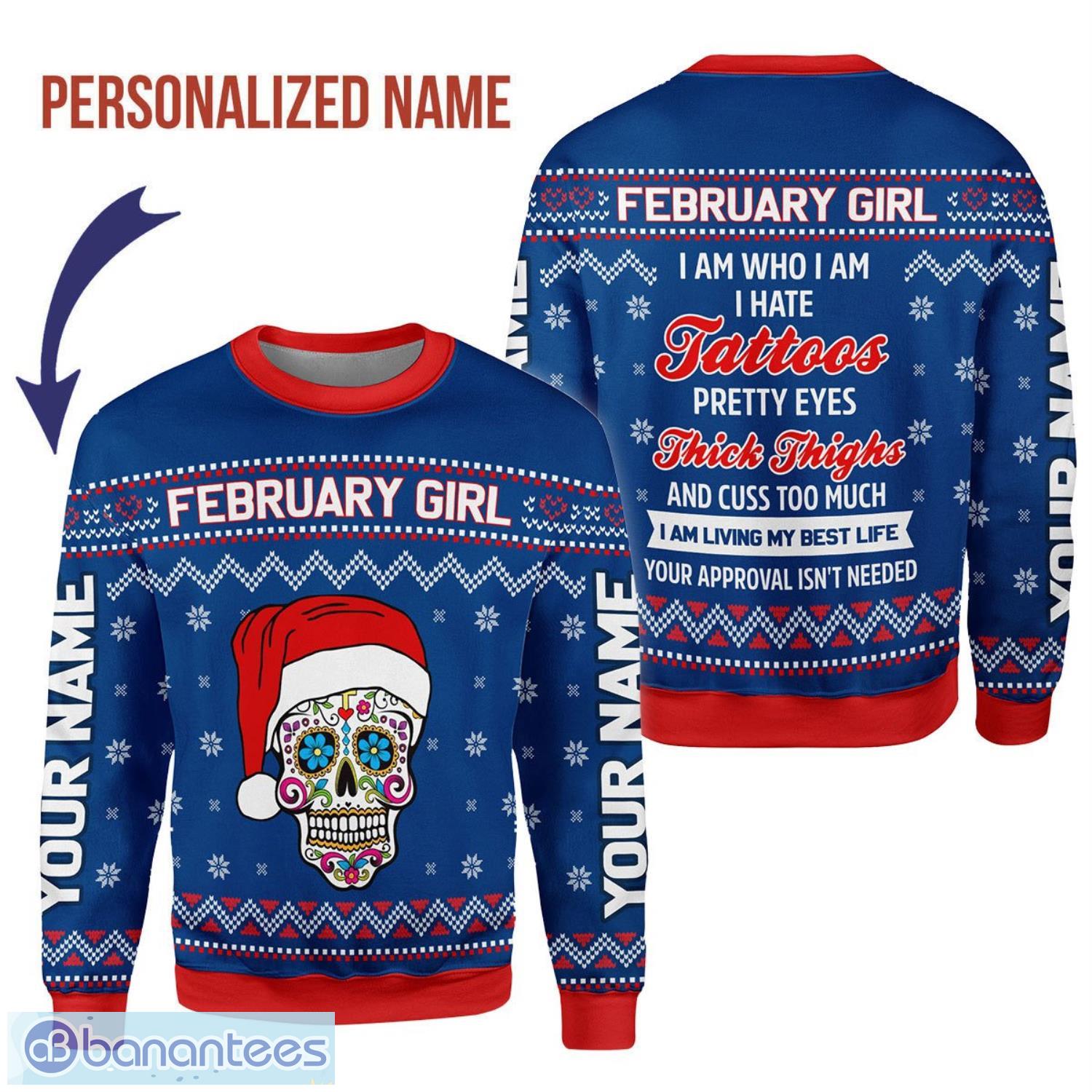 Personalized Name February Girl I Am Who I Am 3D Ugly Christmas Sweater Christmas Gift Product Photo 1