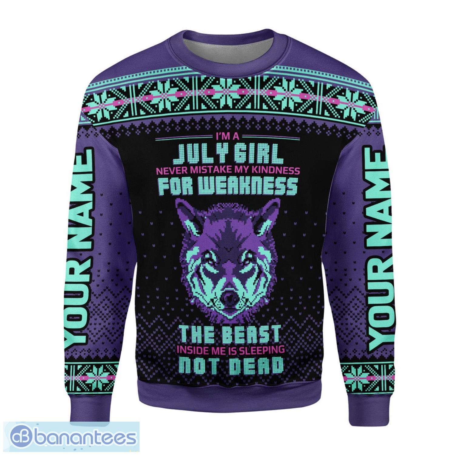Personalized Name July Girl Never Mistake My Kindness For Weakness 3D Ugly Christmas Sweater Christmas Gift Product Photo 2