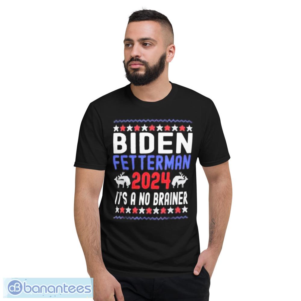 Biden Fetterman Its A No Brainer 2024 Ugly Christmas Shirt - Short Sleeve T-Shirt