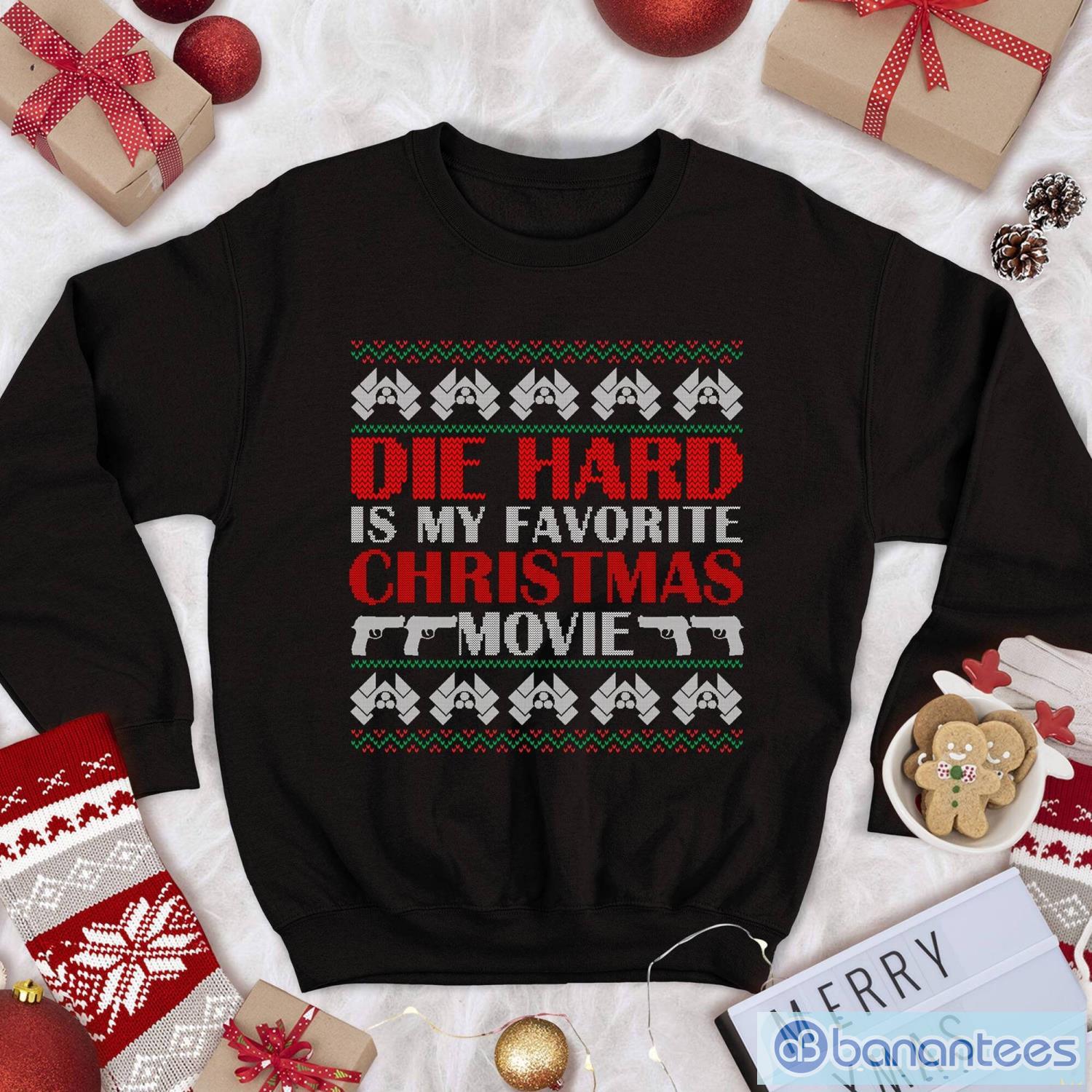 die hard t shirt die hard is my favorite christmas movie christmas sweatshirt image Die Hard T Shirt Die Hard Is My Favorite Christmas Movie Christmas Sweatshirt Product Photo 1