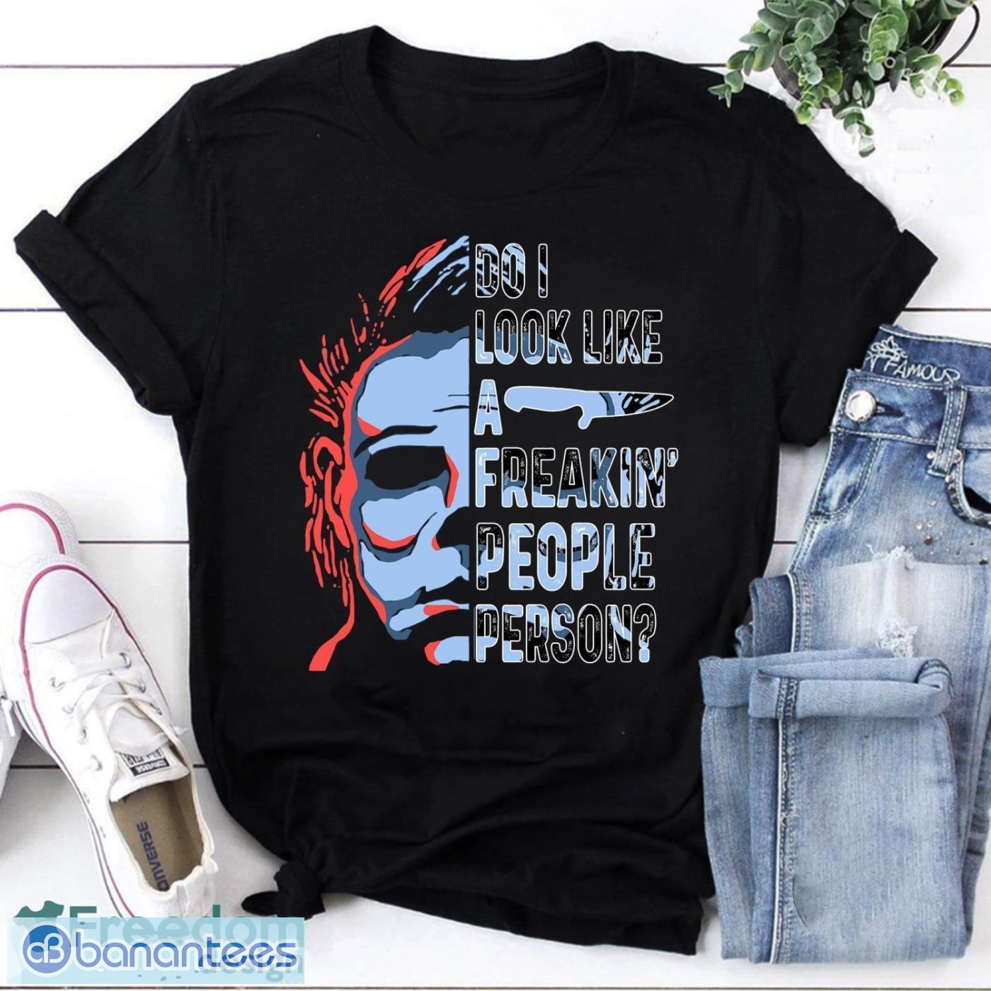 Do I Look Like A Freaking People Person Michael Myers Vintage T-Shirt Product Photo 1