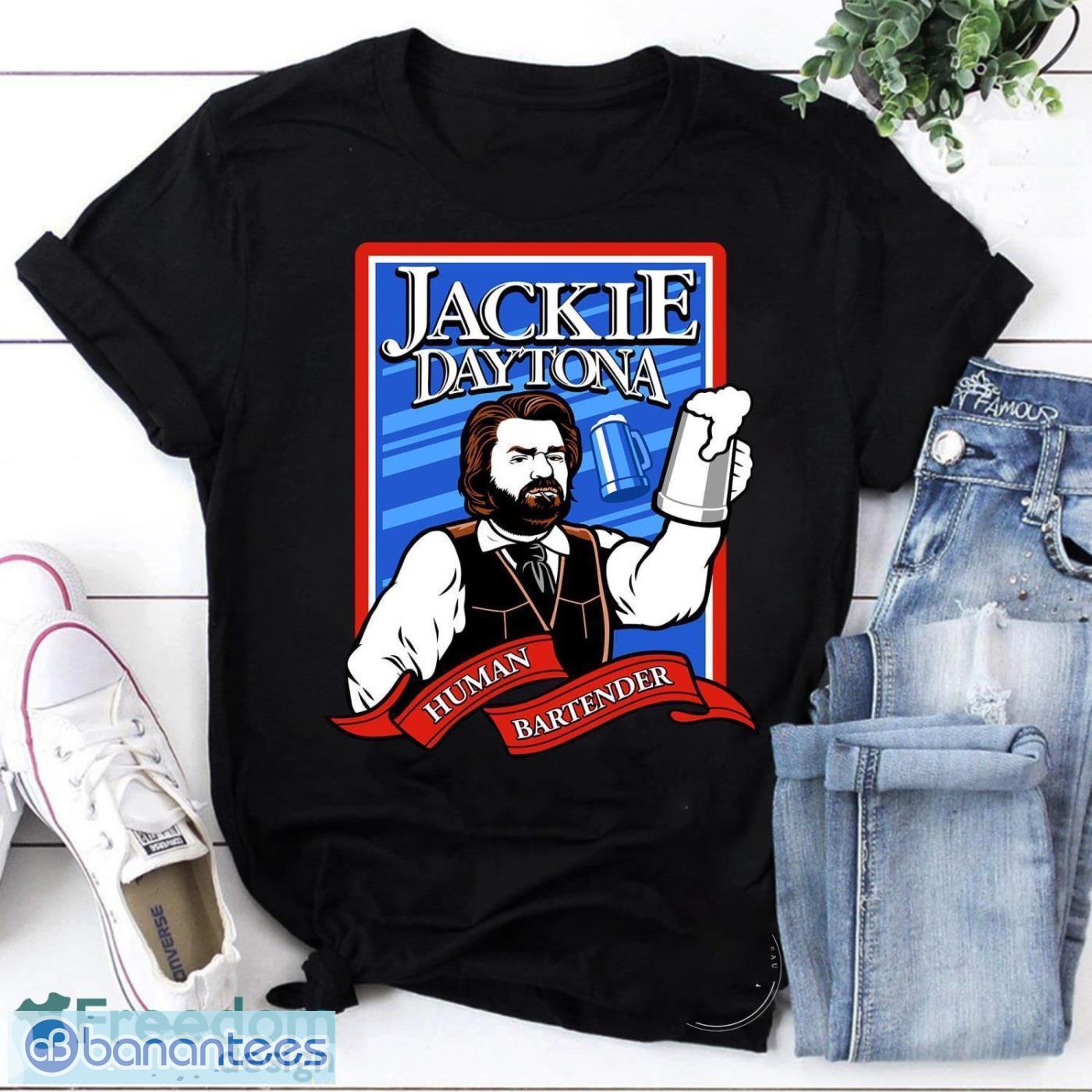 Funny Jackie Daytona Human Bartender Vintage T-Shirt Jackie Daytona Shirt Product Photo 1 Funny Jackie Daytona Human Bartender Vintage T-Shirt Jackie Daytona Shirt Product Photo 1