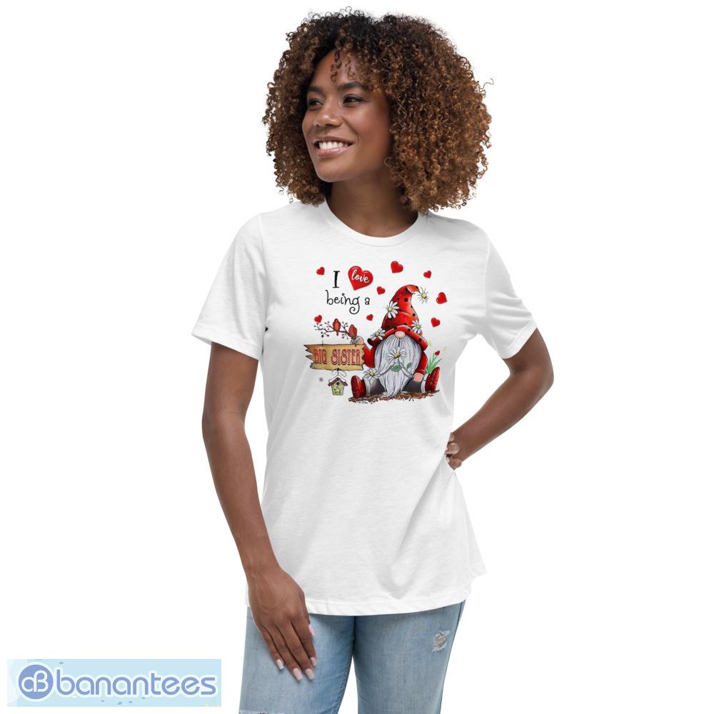 Gnome I Love Being A Big Sister Christmas T-Shirt, Sweatshirt, Hoodie - Womens Relaxed Short Sleeve Jersey Tee Gnome I Love Being A Big Sister Christmas T-Shirt, Sweatshirt, Hoodie - Womens Relaxed Short Sleeve Jersey Tee