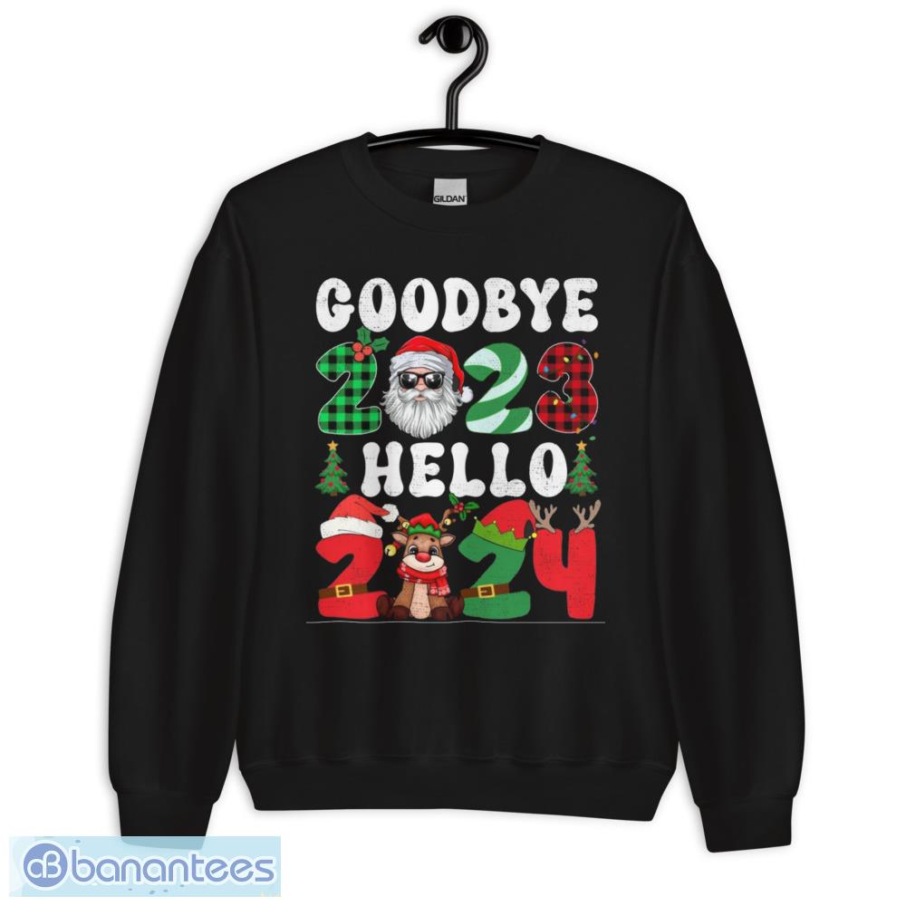 Goodbye 2023 Hello 2024 Merry Christmas Happy New Year 2024 T-Shirt - Unisex Crewneck Sweatshirt Goodbye 2023 Hello 2024 Merry Christmas Happy New Year 2024 T-Shirt - Unisex Crewneck Sweatshirt