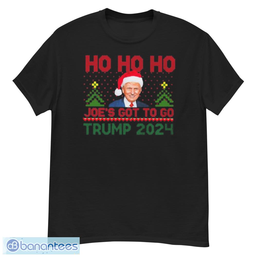 Ho Ho Ho Joe's Got To Go Trump 2024 Ugly Christmas Shirt - G500 Men’s Classic T-Shirt