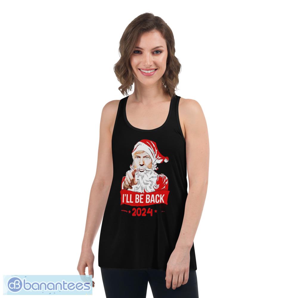Ill Be Back 2024 Trmp Christmas T-Shirt - Womens Flowy Racerback Tank Ill Be Back 2024 Trmp Christmas T-Shirt - Womens Flowy Racerback Tank
