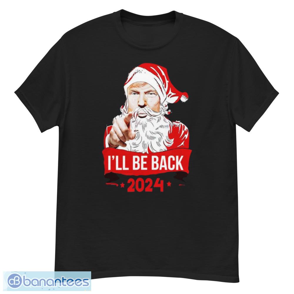 I'll Be Back 2024 Trmp Christmas T-Shirt - G500 Men’s Classic T-Shirt