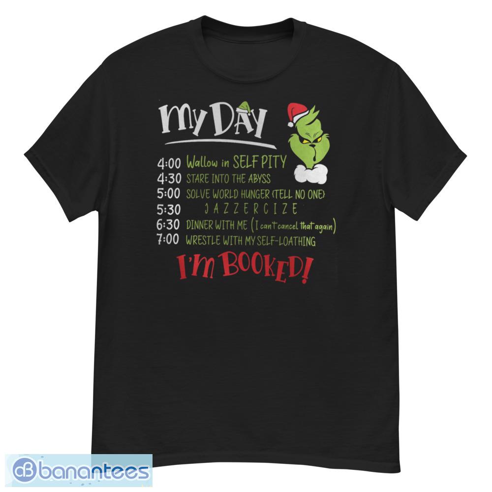 Im Booked Grinch My Day The Grinch Funny Shirt - G500 Men’s Classic T-Shirt