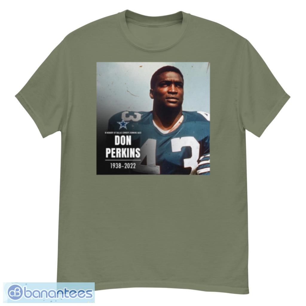 In Memory Of Dallas Cowboys Don Perkins 1938 2022 Shirt - Banantees