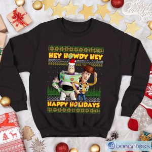 Toy Story Sweatshirt Buzz Lightyear Woody T shirt Hey Howdy Happy Holidays Shirt Christmas Xmas Gifts Sweatshirt Product Photo 1