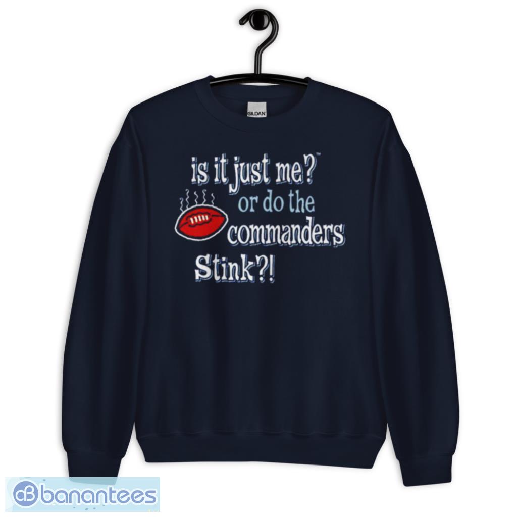 Is It Just Me Or Do The Commanders Stink Dallas Cowboys Shirt - Banantees