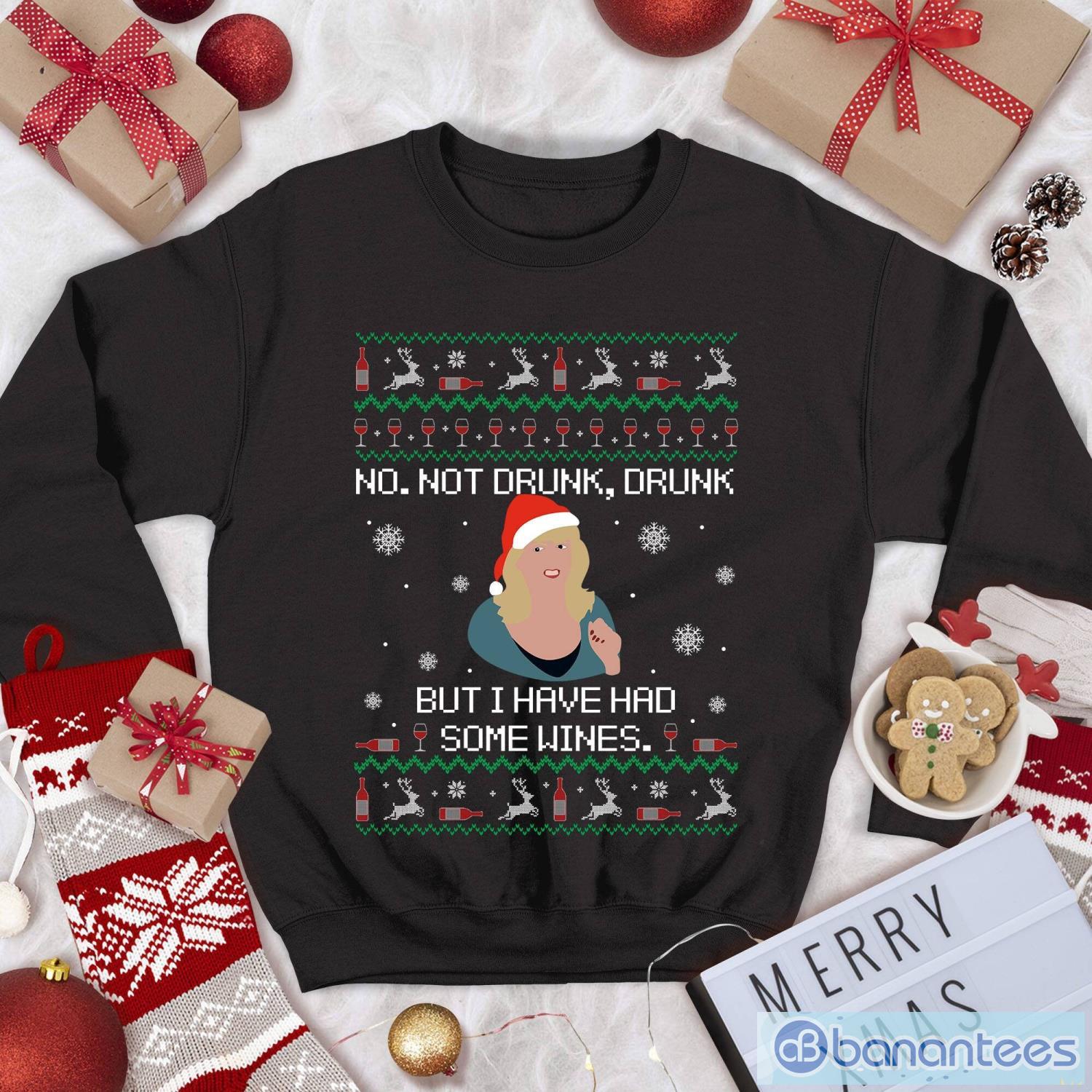 no-not-drunk-drunk-but-i-have-had-some-wines-gavin-and-stacey-tv-show-ugly-christmas-sweater-christmas-sweatshirt.jpg No Not Drunk Drunk But I Have Had Some Wines Gavin And Stacey TV Show Ugly Christmas Sweater Christmas Sweatshirt Product Photo 1