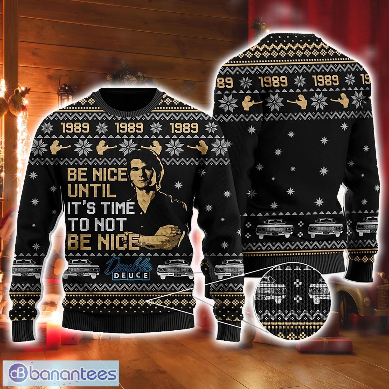 Road House Ugly Christmas Sweater, Be Nice Until It's Time To Not Be Nice Wool Ugly Christmas Sweater Product Photo 1