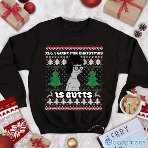 All I Want for Xmas is Butts Ugly Sweatshirt Tina Belcher Christmas Sweatshirt Product Photo 1