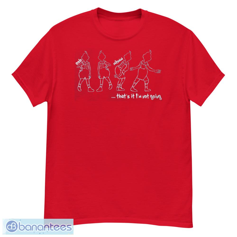 That's It I'm Not Going Grinch Christmas Sweater T-Shirt - G500 Men’s Classic T-Shirt-1