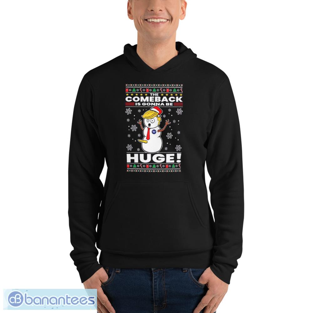 trump 2024 the comeback is gonna be huge ugly christmas shirt unisex crewneck graphic shirt 3 image Trump 2024 The Comeback Is Gonna Be Huge Ugly Christmas Shirt Unisex Crewneck Graphic Shirt - Unisex Fleece Pullover Hoodie