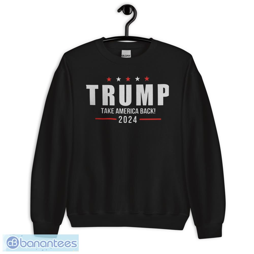 Trump Take America Back 2024 T-Shirt Hoodie Sweatshirt - Unisex Crewneck Sweatshirt Trump Take America Back 2024 T-Shirt Hoodie Sweatshirt - Unisex Crewneck Sweatshirt