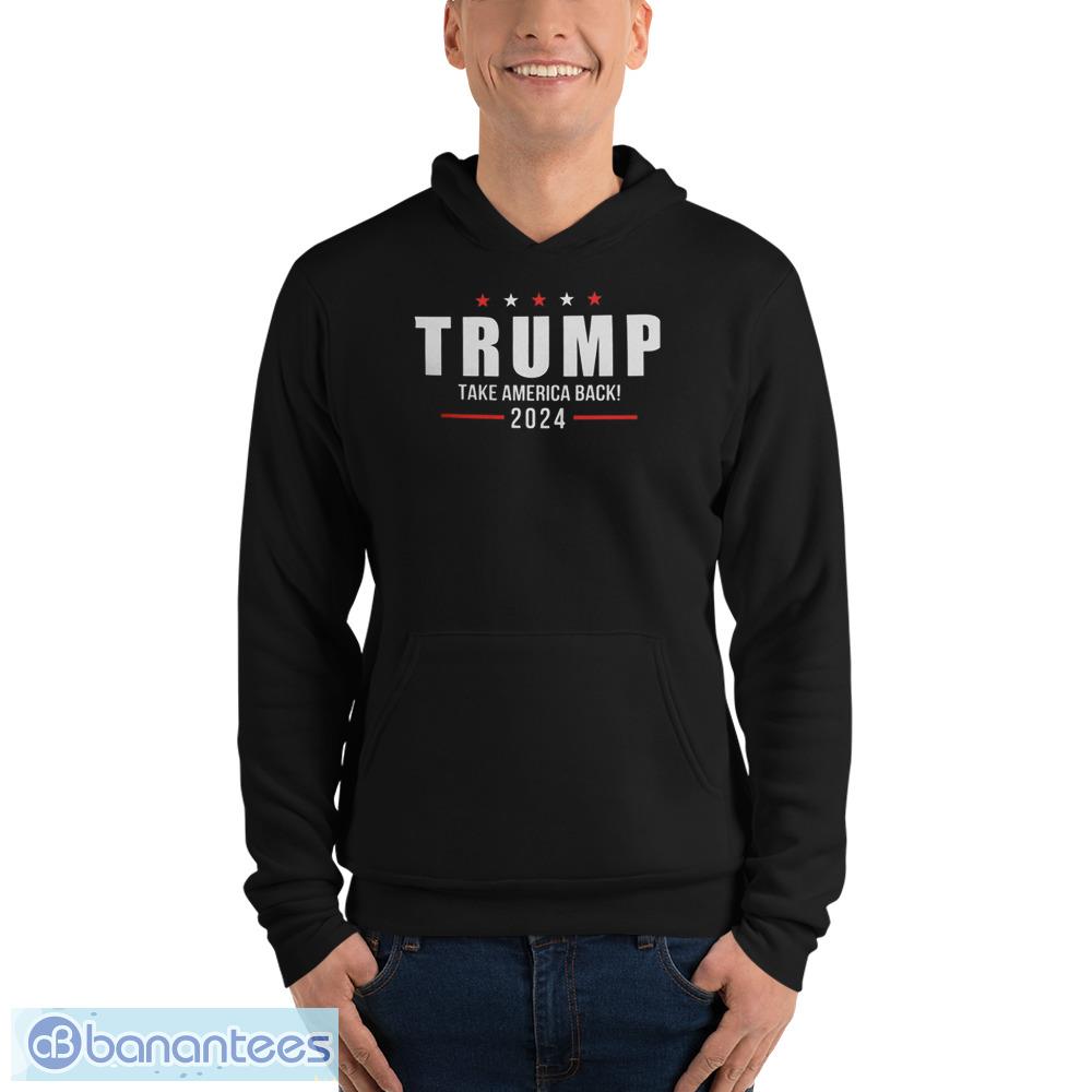 Trump Take America Back 2024 T-Shirt Hoodie Sweatshirt - Unisex Fleece Pullover Hoodie Trump Take America Back 2024 T-Shirt Hoodie Sweatshirt - Unisex Fleece Pullover Hoodie