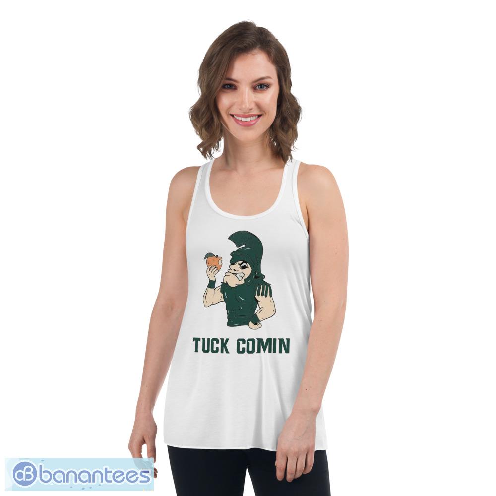 Tuck Comin’ II Shirt Funny Shirt - Womens Flowy Racerback Tank Tuck Comin’ II Shirt Funny Shirt - Womens Flowy Racerback Tank
