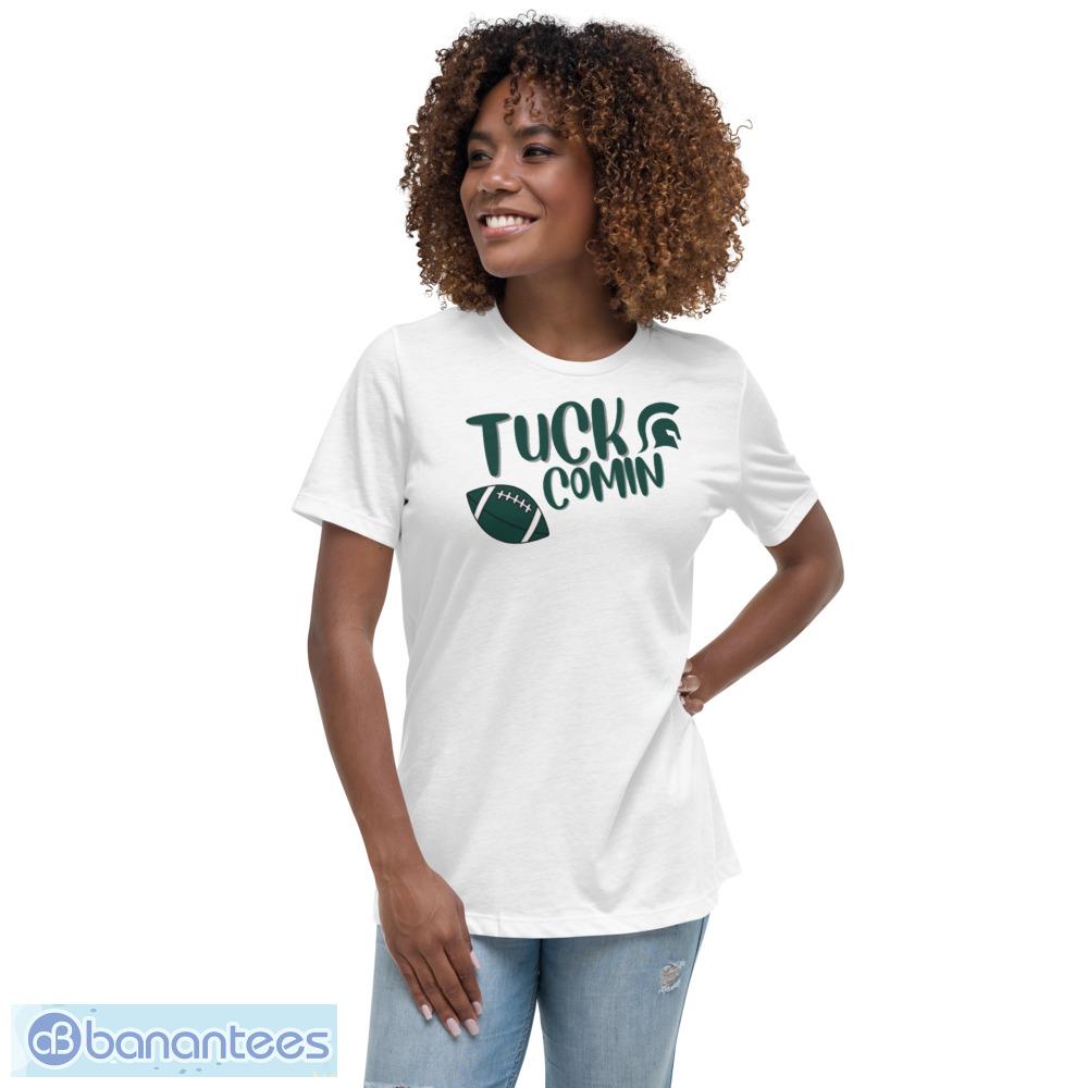Tuck Comin Michigan Football Coach Fan Gift T Shirt - Womens Relaxed Short Sleeve Jersey Tee Tuck Comin Michigan Football Coach Fan Gift T Shirt - Womens Relaxed Short Sleeve Jersey Tee