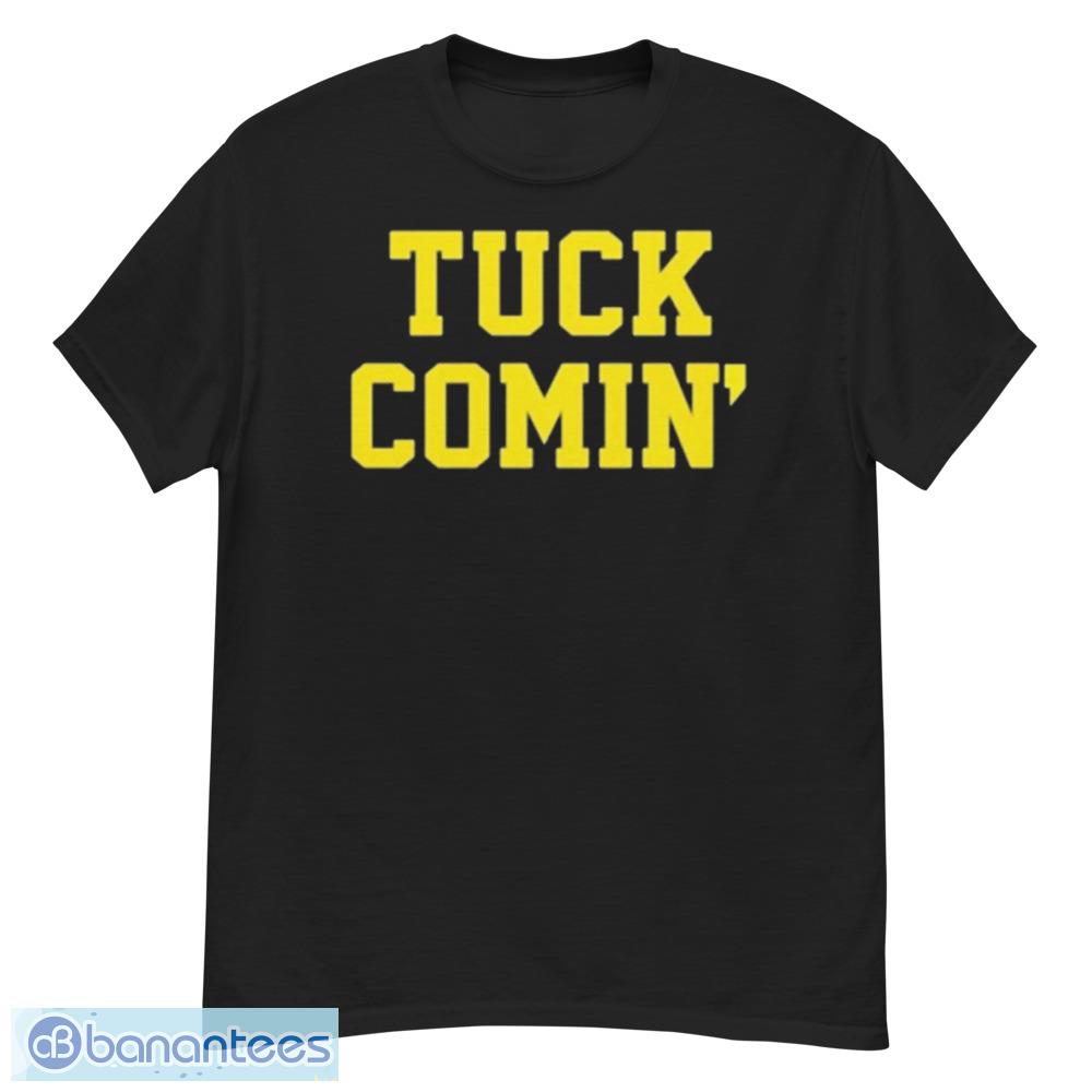 Tuck Comin Michigan Wolverines Football T-Shirt - G500 Men’s Classic T-Shirt