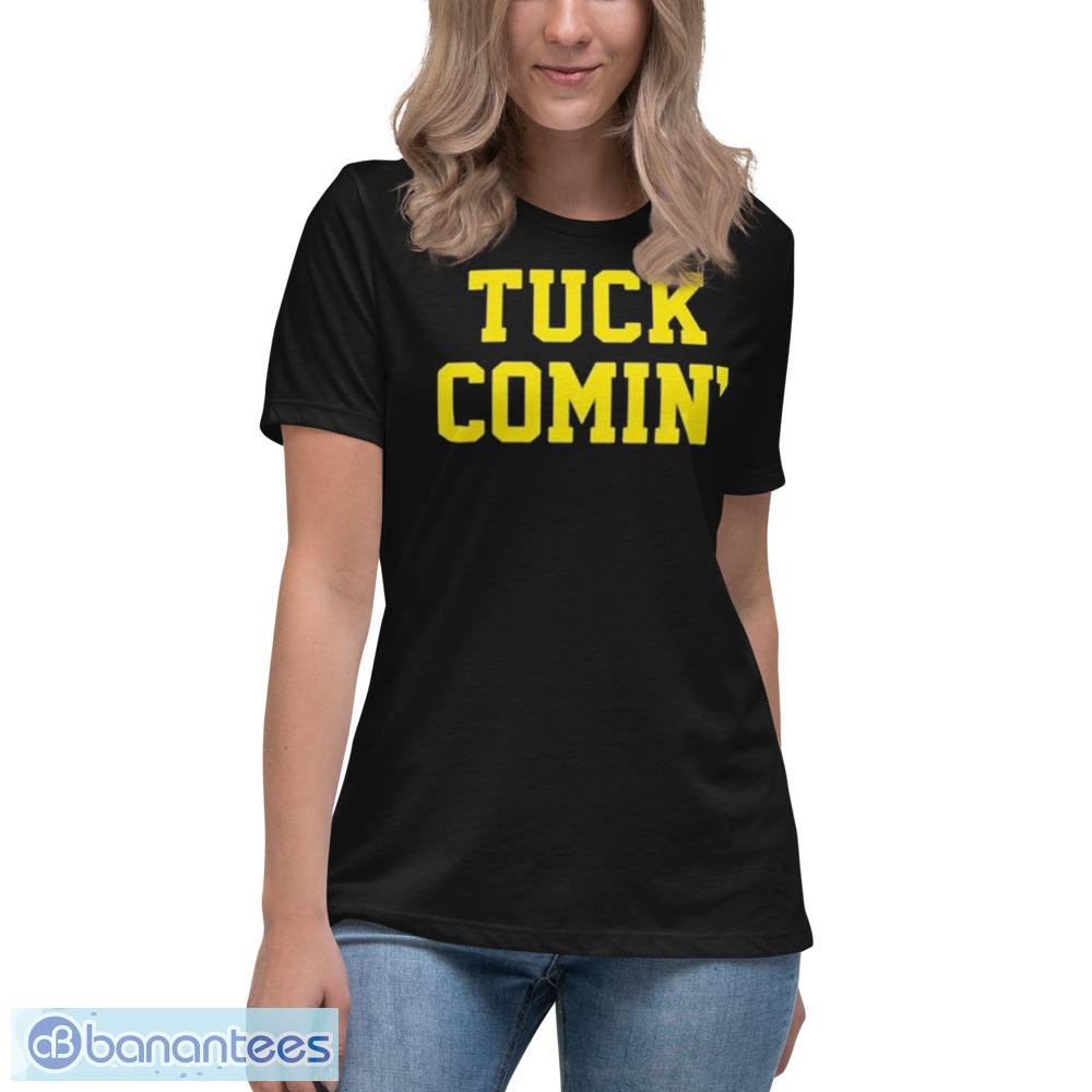 Tuck Comin' American Football Fan T-Shirt - Banantees