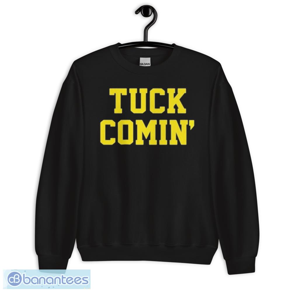 Tuck Comin' American Football Fan T-Shirt - Banantees