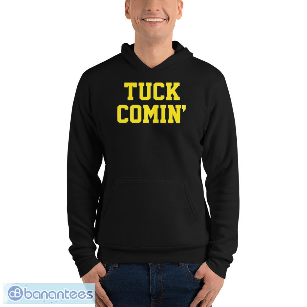 Tuck Comin' American Football Fan T-Shirt - Banantees