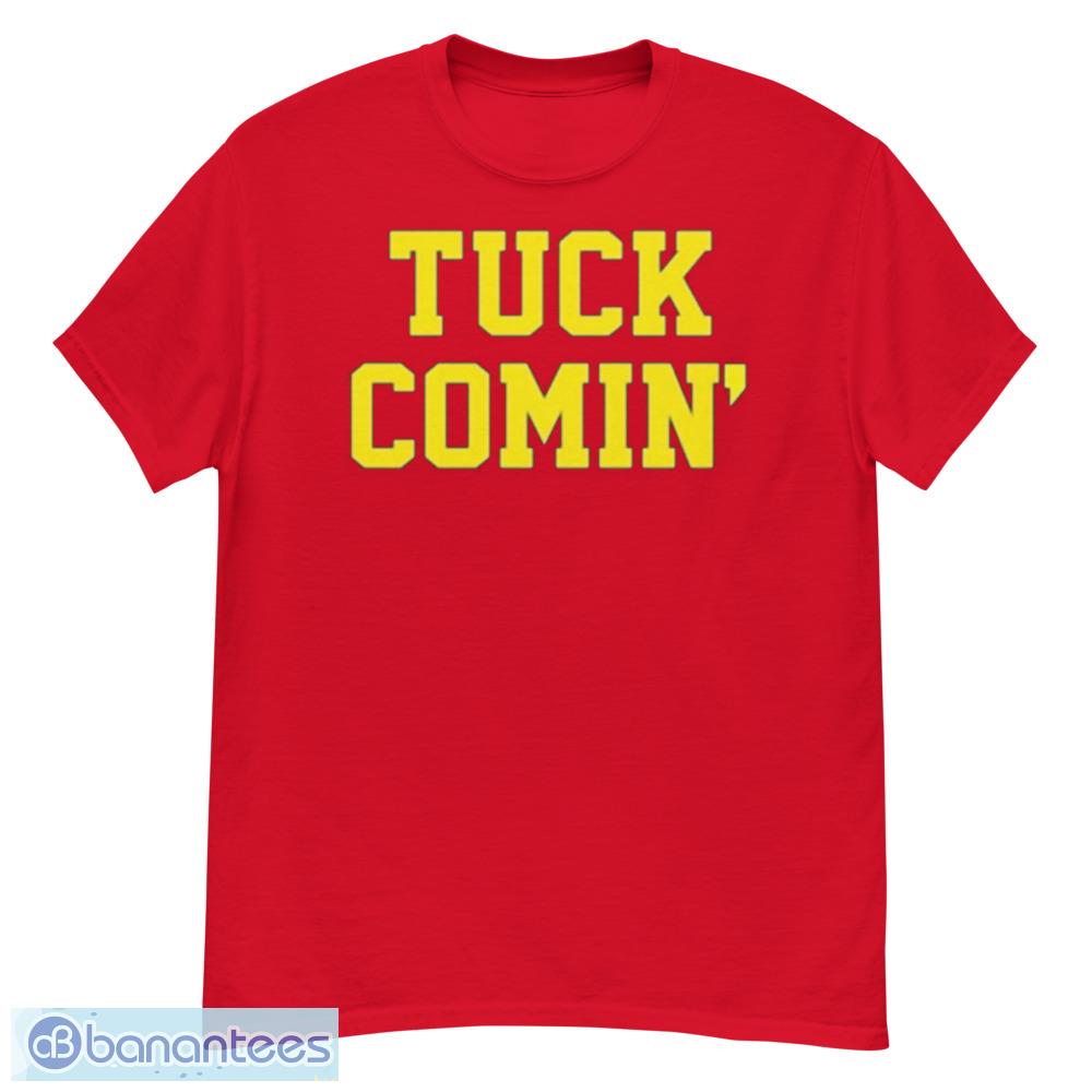Tuck Comin' Michigan Wolverines Football T-Shirt - G500 Men’s Classic T-Shirt-1