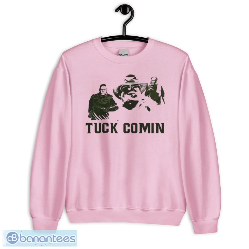 Tuck Comin T-Shirt Gift For Fans - Unisex Heavy Blend Crewneck Sweatshirt-1