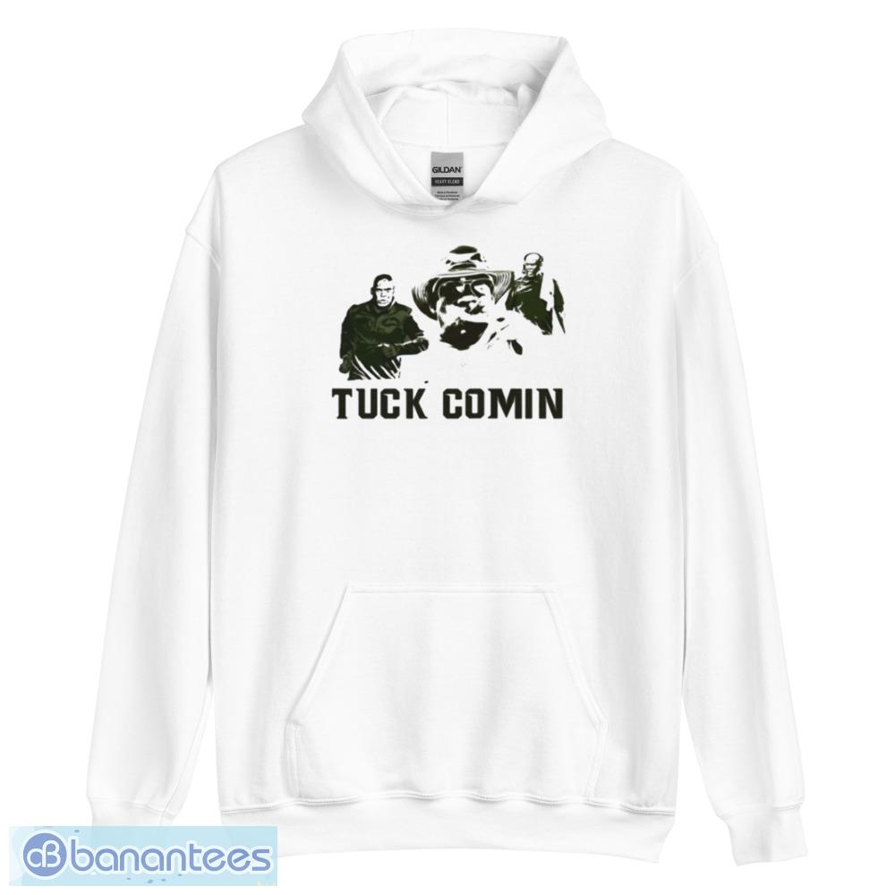 Tuck Comin T-Shirt Gift For Fans - Unisex Heavy Blend Hooded Sweatshirt Tuck Comin T-Shirt Gift For Fans - Unisex Heavy Blend Hooded Sweatshirt